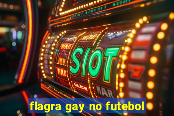 flagra gay no futebol